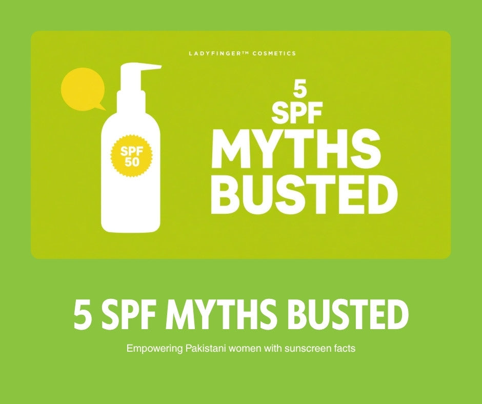 SPF 50 in Pakistan: Why Sunscreen is Non-Negotiable (+ 5 Myths Debunked)