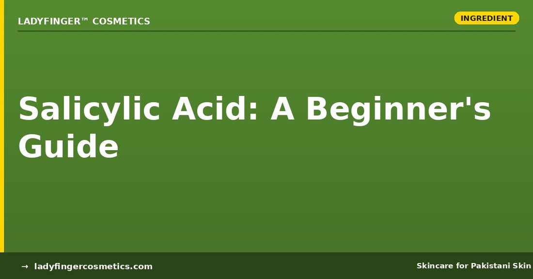 Salicylic acid beginner guide for desi skin
