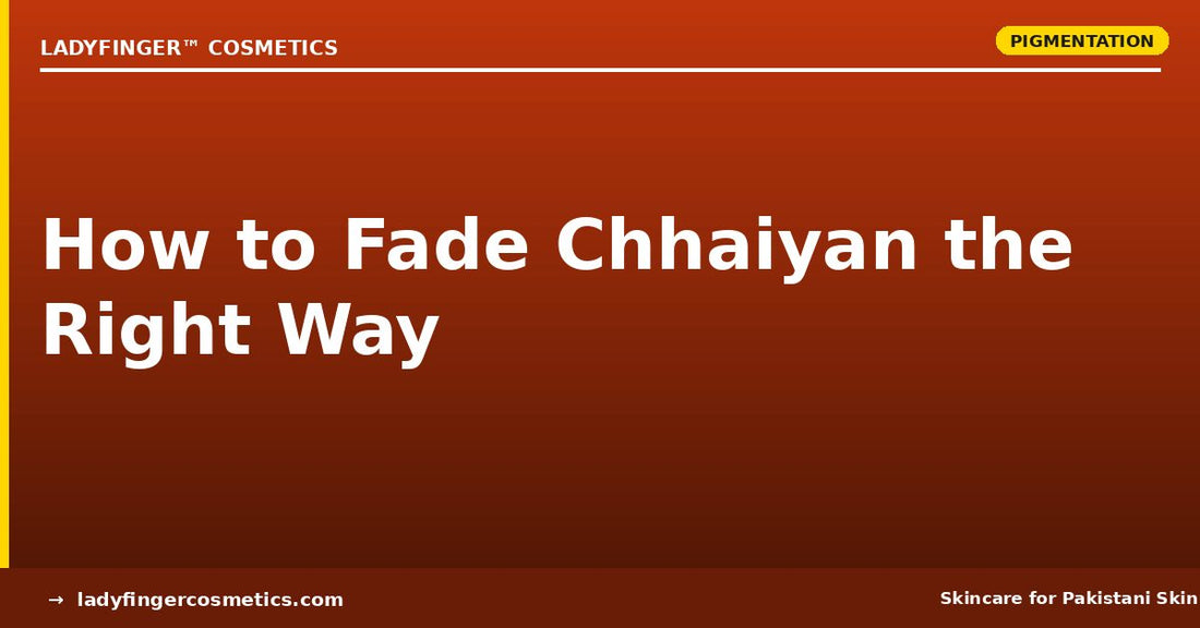 How to Fade Chhaiyan the Right Way (Without Wrecking Your Skin)