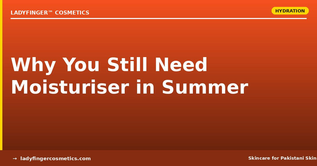 Why You Still Need Moisturiser in Summer