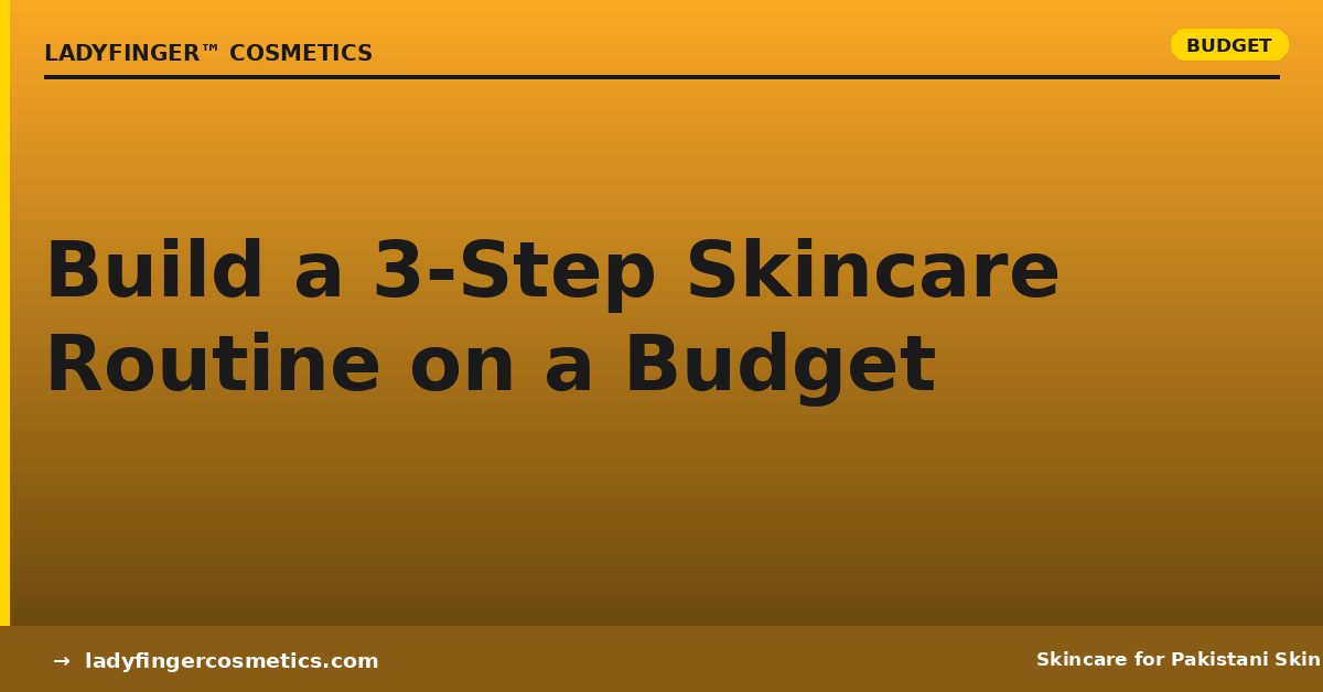 Build a 3-Step Skincare Routine on a Budget